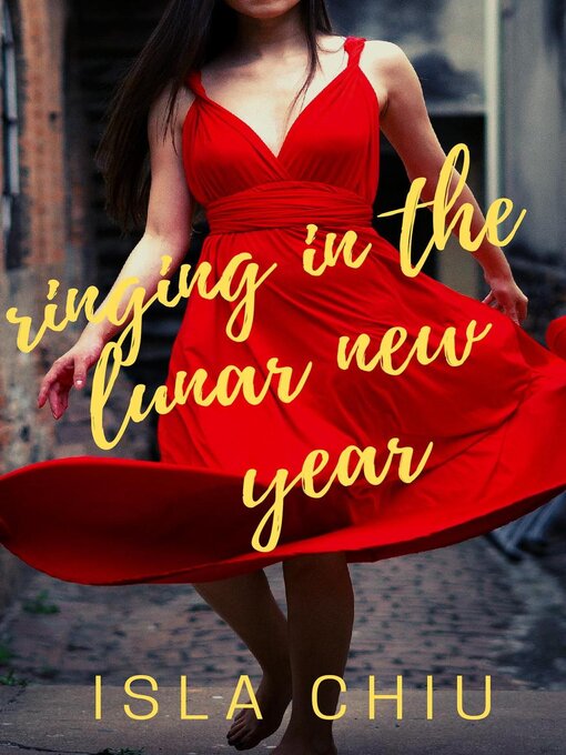 Title details for Ringing in the Lunar New Year by Isla Chiu - Wait list